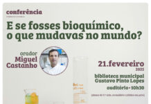 Torres Novas: Conferência «E se fosses bioquímico, o que mudavas no mundo?» com Miguel Castanho