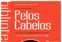 Torres Novas: Ciclo de histórias para a infância: Espetáculo «Pelos Cabelos» pelo Teatro de Marionetas do Porto
