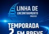 Podcast “Linha do Encontramento” volta para a segunda temporada – em breve